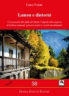 Lamon e dintorni - 12 escursioni alle falde del Monte Coppolo alla scoperta di bellezze naturali, percorsi storici e vecchi insediamenti