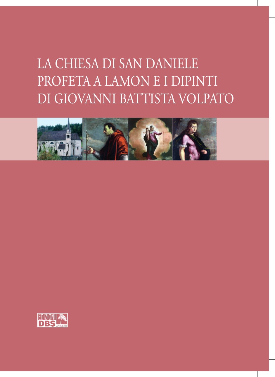 La Chiesa di San Daniele profeta a Lamon e i dipinti di Giovanni Battista Volpato