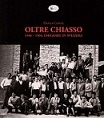 Oltre Chiasso - 1946-1964 emigrare in Svizzera
